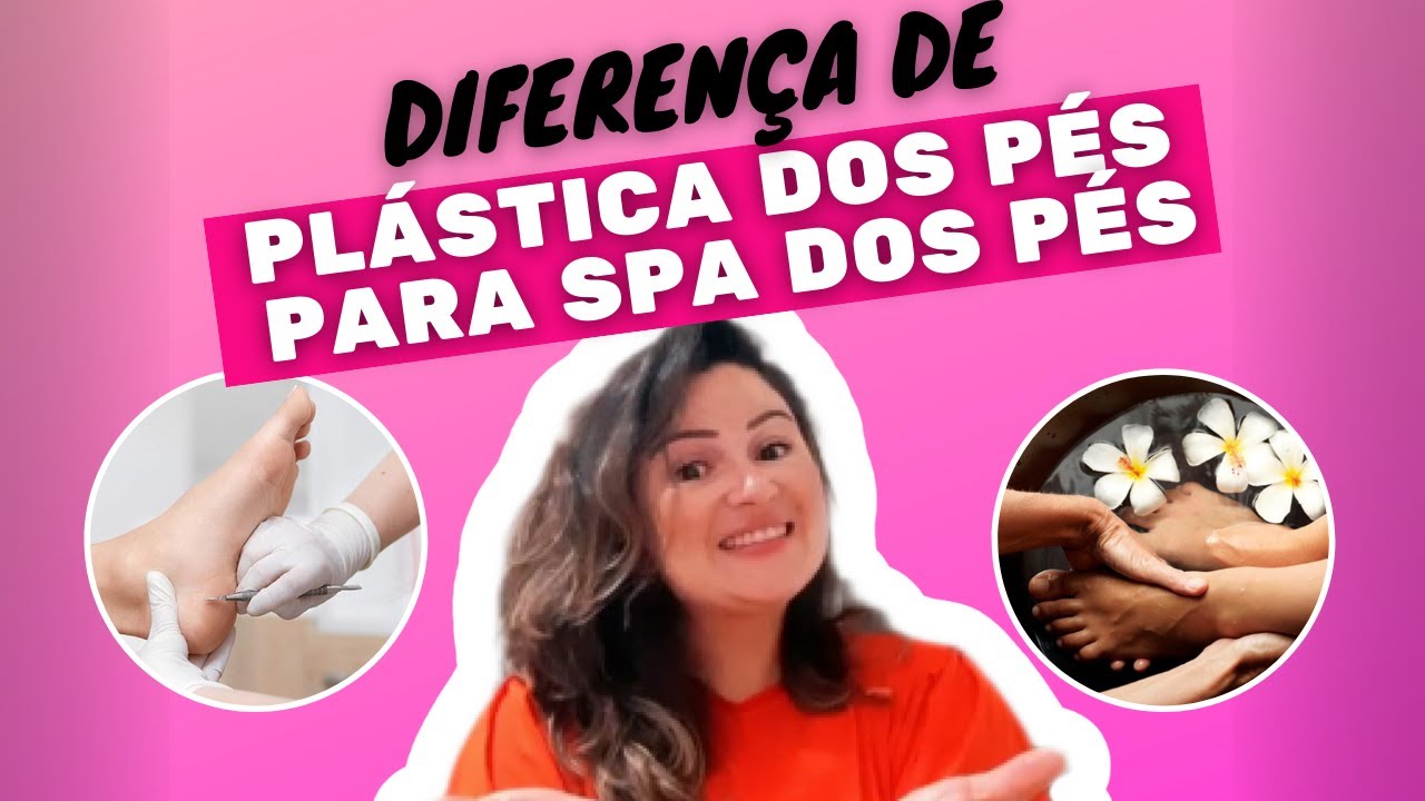 Diferença de Plástica dos Pés para Spa dos Pés 😊