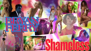Bryan Ferry - Shameless