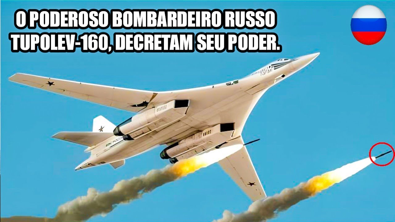 O Poderoso Bombardeiro Russo Tupolev-160, Decreta seu Poder