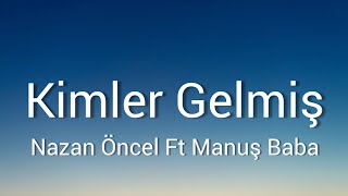 Nazan Öncel  Ft. Manuş Baba - Kimler Gelmiş (Lyrics with English Subtitles)