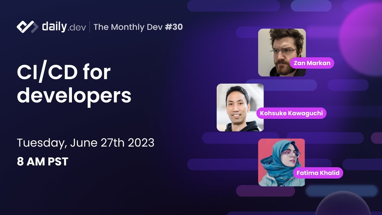 CI/CD for developers: The Monthly Dev #30