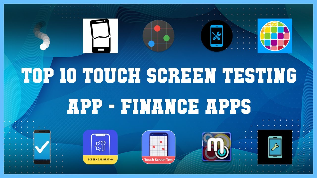 Top 10 Touch Screen Testing App Android Apps