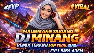Download lagu MALEREANG TABIANG 🔥🔥🔥 DJ MINANG REMIX TERKINI FYP VIRAL 2026 FULL BASS ADEM mp3