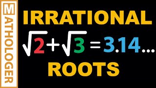 Irrational Roots