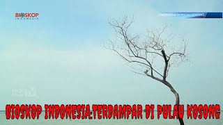 Download lagu FILM INDONESIA 2023: TERDAMPAR DI PULAU KOSONG mp3 Download lagu FILM INDONESIA 2023: TERDAMPAR DI PULAU KOSONG mp3