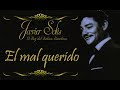 Javier Solís El Malquerido   Letra