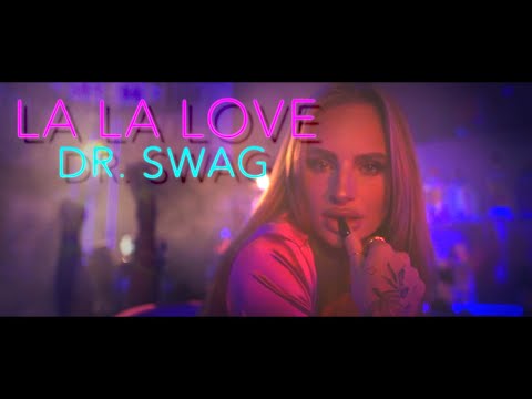 Dr. SWAG - LA LA LOVE (Official Video Clip)