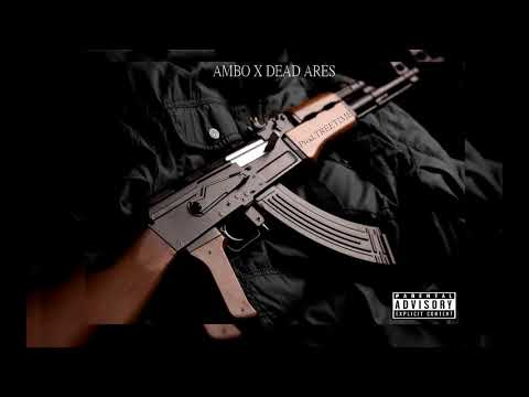 Ambo x Dead Ares - AK [prod.TREETIME]