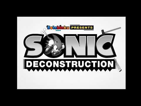 Sonic Deconstruction: The Beginning