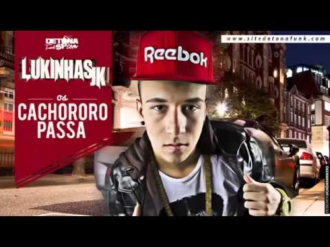 MC Lukinhas JK - Os Cachorro Passa  (Dj Jorgin) Lançamento 2014