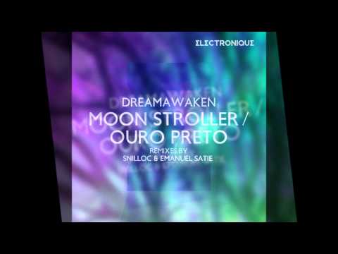 dreamAwaken - Moon Stroller (Snilloc Remix) [Electronique - E0049]