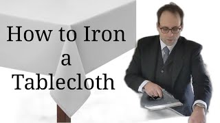 How to iron a tablecloth - Butler School