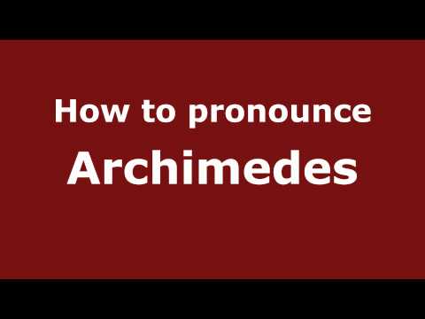 How to Pronounce Archimedes - PronounceNames.com