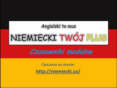 Czasowniki modalne - Angielski to mus, NIEMIECKI TWÓJ PLUS - Niemiecki Gramatyka