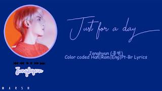 Jonghyun (종현) – Just for a day (하루만이라도) (Color Coded Lyrics/Han/Rom/Eng/Pt-Br)