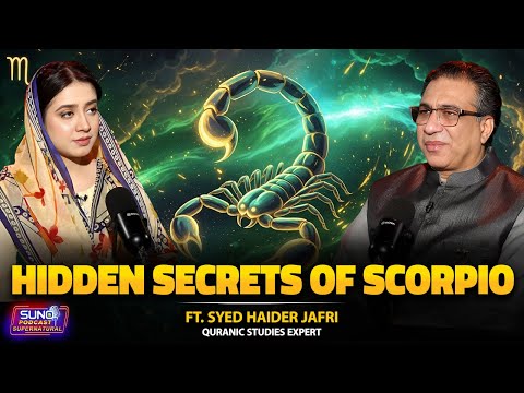 Hidden Secrets of Scorpio | Ft. Syed Haider Jafri