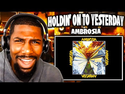 ONE OF THE BEST SONGS EVER!! | Holdin On To Yesterday - Ambrosia (Reaction)