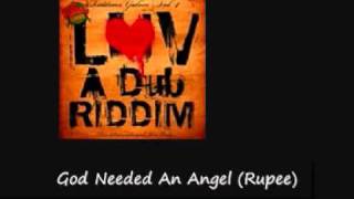 Lve A Dub Riddim God Needed An Angel Rupee