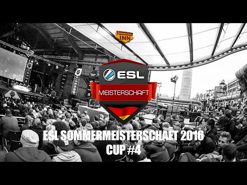 ESL Sommermeisterschaft 2016 - CUP #4 Part 1