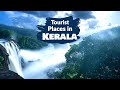 44 Best Tourist Places In Kerala  In 2020