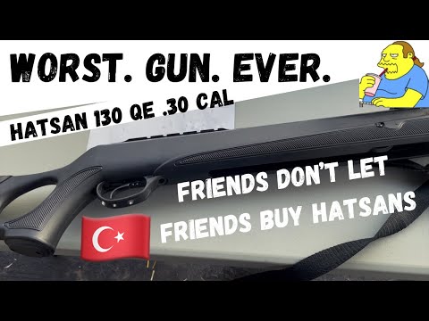 My Least Favorite Airguns - The Hatsan Mod 130QE Episode