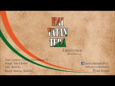 parvez rahman ali Hai Vatan T...