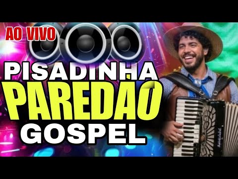 "A FESTA GOSPEL COMEÇOU! Pisadinha Paredão Ao Vivo"