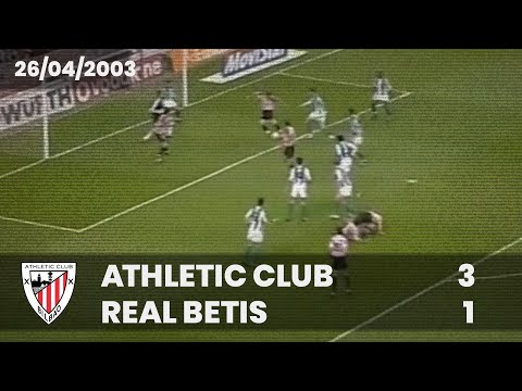 ⚽️ [Liga 02/03] J31 I Athletic Club 3 - Real Betis 1 I LABURPENA