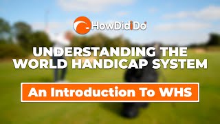 Episode 1: An introduction to World Handicap System | Understanding WHS with HowDidiDo
