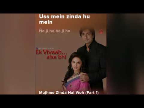 Mujhme Zinda Hai Woh | Ek vivaah aisa bhi  love hits songs