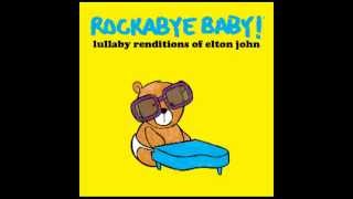 Your Song - Lullaby Renditions of Elton John - Rockabye Baby!