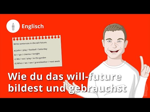 will-future: so bildest und gebrauchst du es! – Englisch | Duden Learnattack