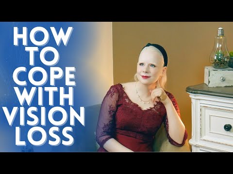 How To Cope with Vision Loss/Blindness - Where to Start - It's Okay to Not Be Okay