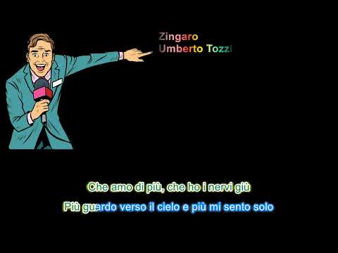 Zingaro Umberto Tozzi con testo scorrevole