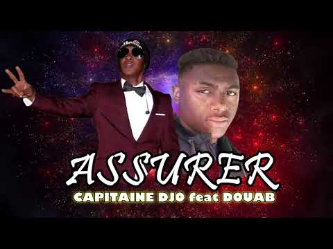 CAPITAINE DJO - ASSURER feat DOUAB