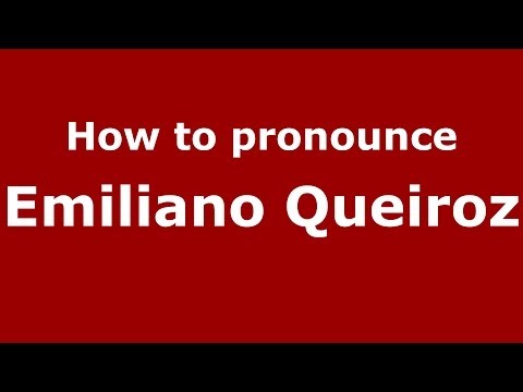 How to pronounce Emiliano Queiroz (Brazilian/Portuguese) - PronounceNames.com