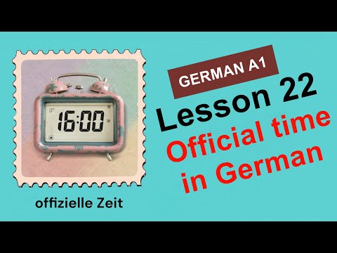 A1 - Lesson 22 // Official time // German for beginners // Your German Course