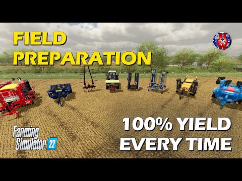 FIELD PREPARATION - 100% Yield Every Time - Farming Simulator 22 - FS22 Tutorial