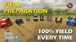 FIELD PREPARATION - 100% Yield Every Time - Farming Simulator 22 - FS22 Tutorial