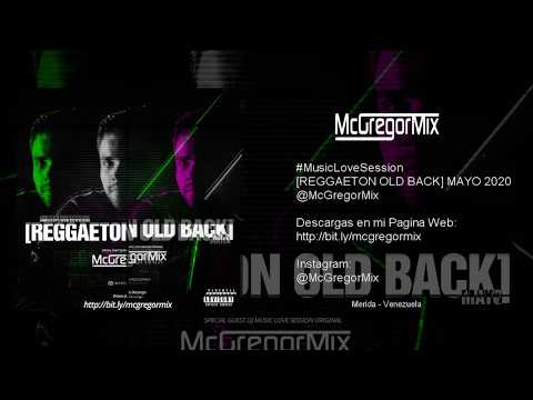 Reggaeton Old Back Mayo   Music Love Session 2020 (@McGregorMix) (Video)