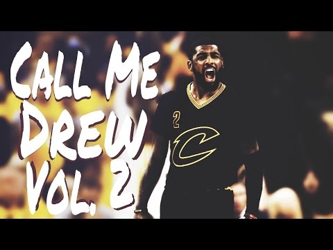 Kyrie Irving- Call Me Drew Vol. 2- Mix [HD]