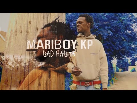 Mariboy kp - Bad Habits (Official Video) ShotBy| @GILLACAMPRODUCTION