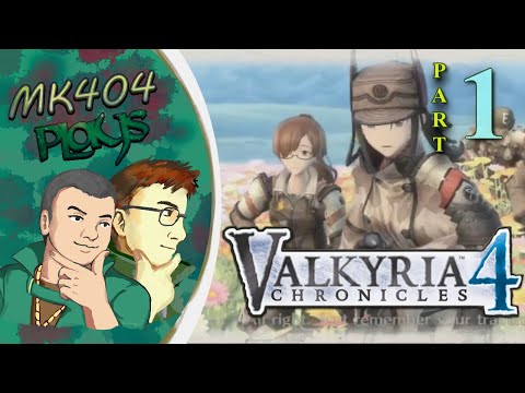 MK404 Plays Valkyria Chronicles 4 PT1 - The 05th MS Team[Prologue-Ch. 2, Squad 7 DLC]