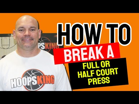 How to Break a Full Court or Half Court Press in Basketball