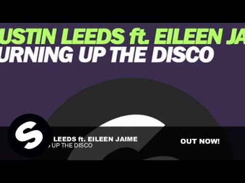 Austin Leeds ft. Eileen Jaime - Turning Up The Disco (Original Mix)