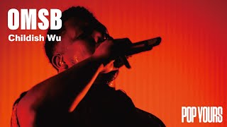 OMSB - Childish Wu (Live at POP YOURS 2023)