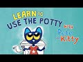 Learn To Use The Potty With Pete The Kitty