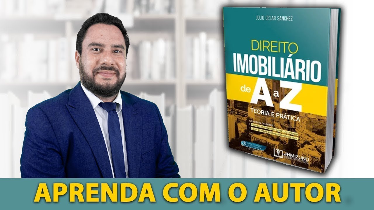 DIREITO IMOBILIÁRIO DE “A” a “Z” com o PROF. JÚLIO CÉSAR SANCHEZ