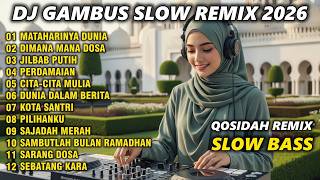Download lagu FULL ALBUM QOSIDAH GAMBUS SLOW REMIX FULL BASS - DJ SHOLAWAT QASIDAH TERBARU 2026 -MATAHARINYA DUNIA mp3