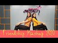 FRIENDSHIP DAY MASHUP DANCE 2020/MITALI'S DANCE/YAARA TERI YAARI/YAARO NE MERE VASTE/FRIENDS SONG